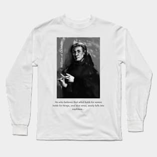 Ockham's nominalism Long Sleeve T-Shirt